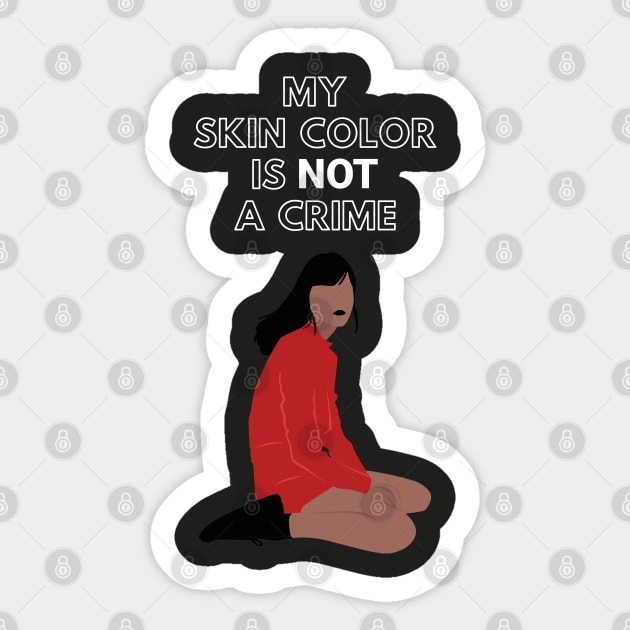 My Skin Color Is Not A Crime I Cant Breath Black Lives Matter Stop Killing Blacks Say Their Names Sticker by Just Kidding Co.